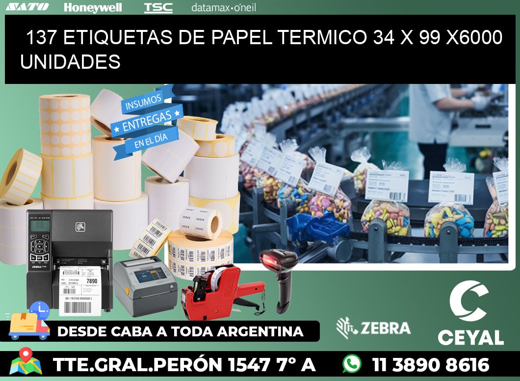 137 ETIQUETAS DE PAPEL TERMICO 34 x 99 X6000 UNIDADES