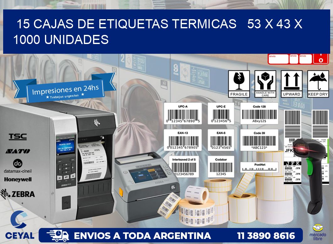 15 CAJAS DE ETIQUETAS TERMICAS   53 x 43 X 1000 UNIDADES