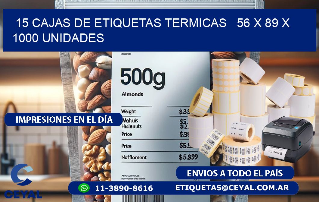 15 CAJAS DE ETIQUETAS TERMICAS   56 x 89 X 1000 UNIDADES