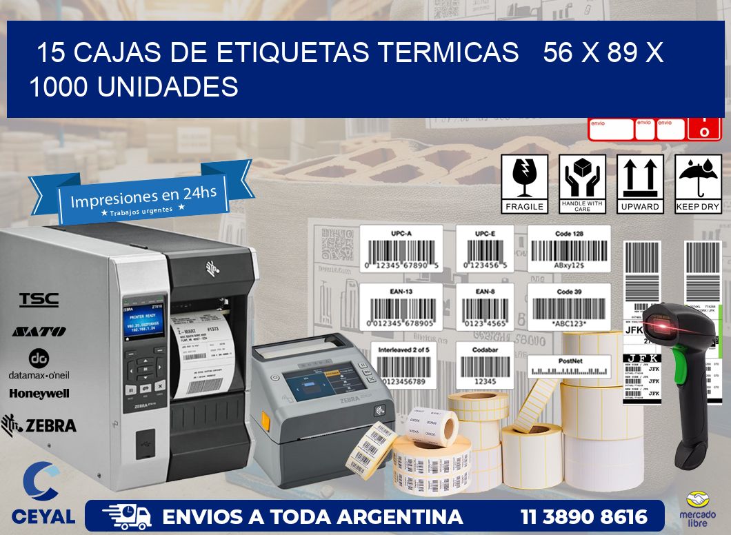 15 CAJAS DE ETIQUETAS TERMICAS   56 x 89 X 1000 UNIDADES