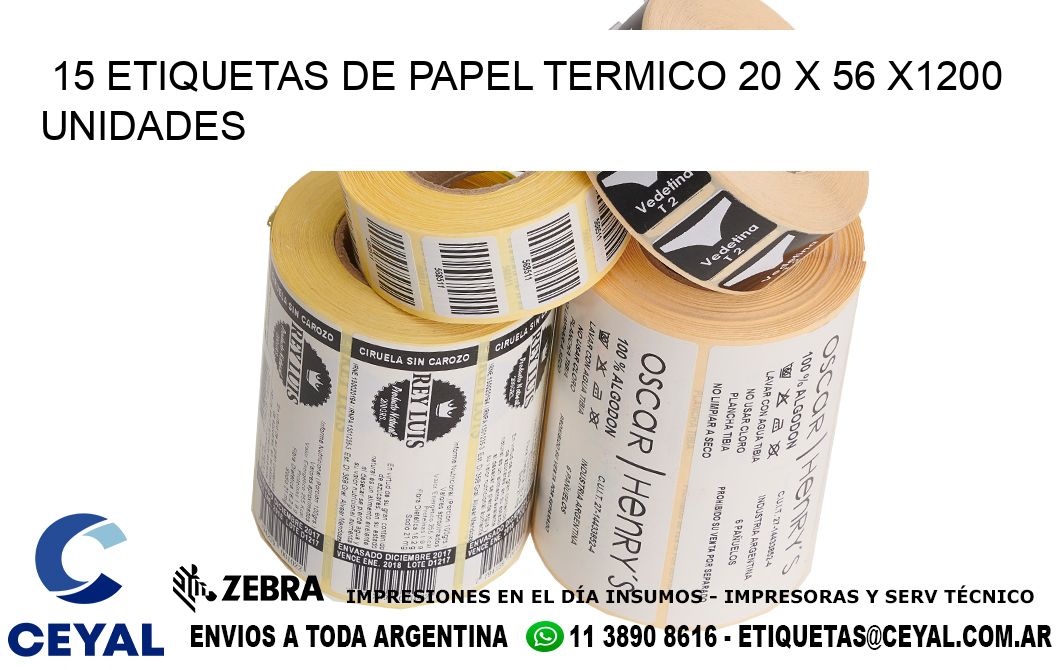 15 ETIQUETAS DE PAPEL TERMICO 20 x 56 X1200 UNIDADES