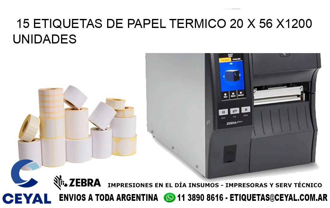 15 ETIQUETAS DE PAPEL TERMICO 20 x 56 X1200 UNIDADES