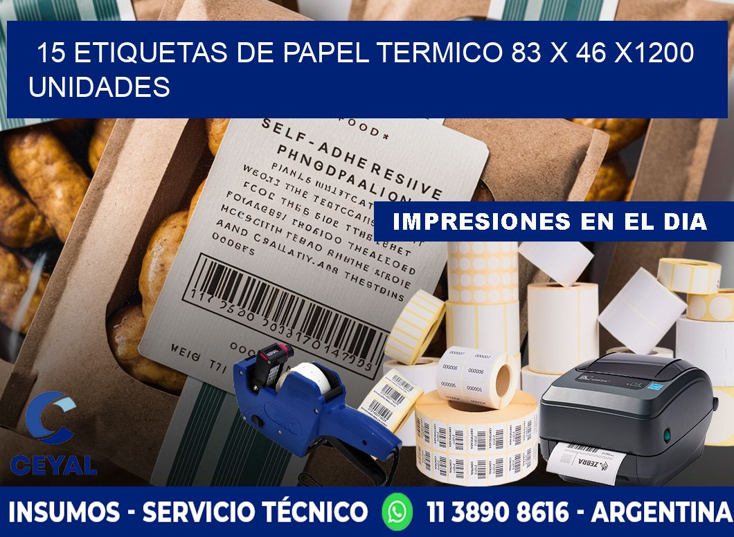 15 ETIQUETAS DE PAPEL TERMICO 83 x 46 X1200 UNIDADES