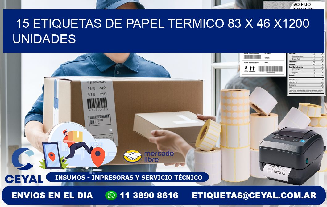 15 ETIQUETAS DE PAPEL TERMICO 83 x 46 X1200 UNIDADES