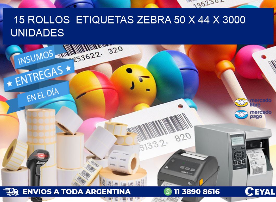 15 ROLLOS  ETIQUETAS ZEBRA 50 x 44 X 3000 UNIDADES