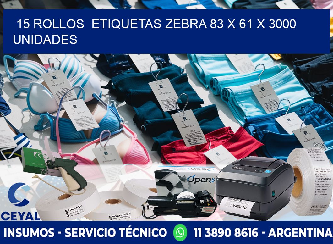 15 ROLLOS  ETIQUETAS ZEBRA 83 x 61 X 3000 UNIDADES