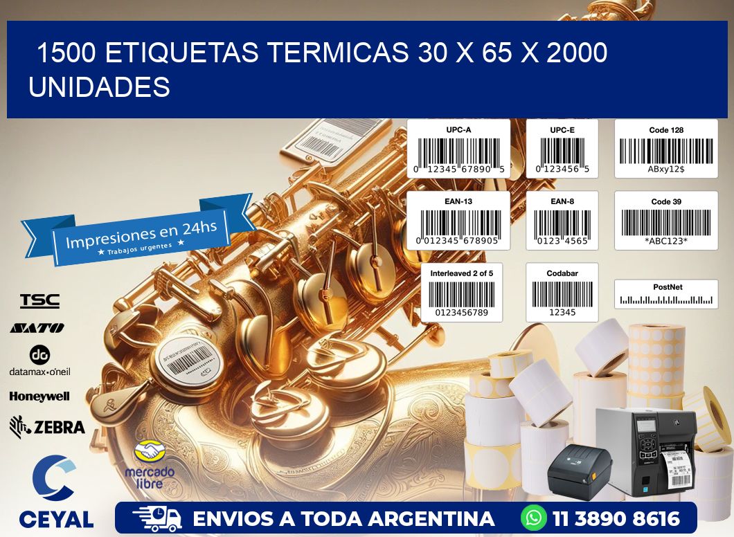 1500 ETIQUETAS TERMICAS 30 x 65 X 2000 UNIDADES