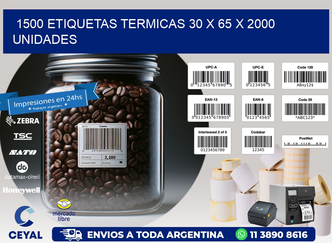 1500 ETIQUETAS TERMICAS 30 x 65 X 2000 UNIDADES