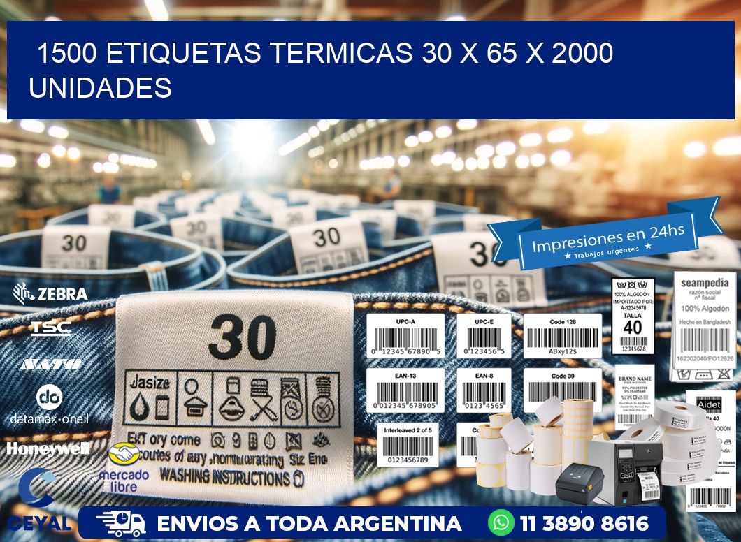 1500 ETIQUETAS TERMICAS 30 x 65 X 2000 UNIDADES