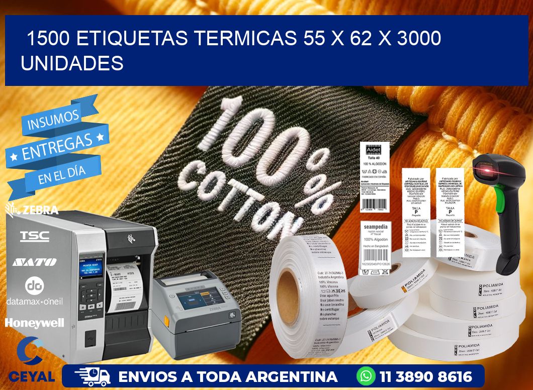 1500 ETIQUETAS TERMICAS 55 x 62 X 3000 UNIDADES