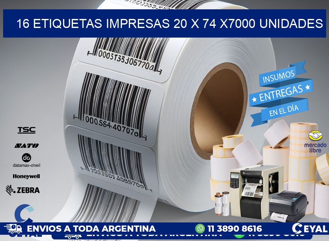 16 ETIQUETAS IMPRESAS 20 x 74 X7000 UNIDADES
