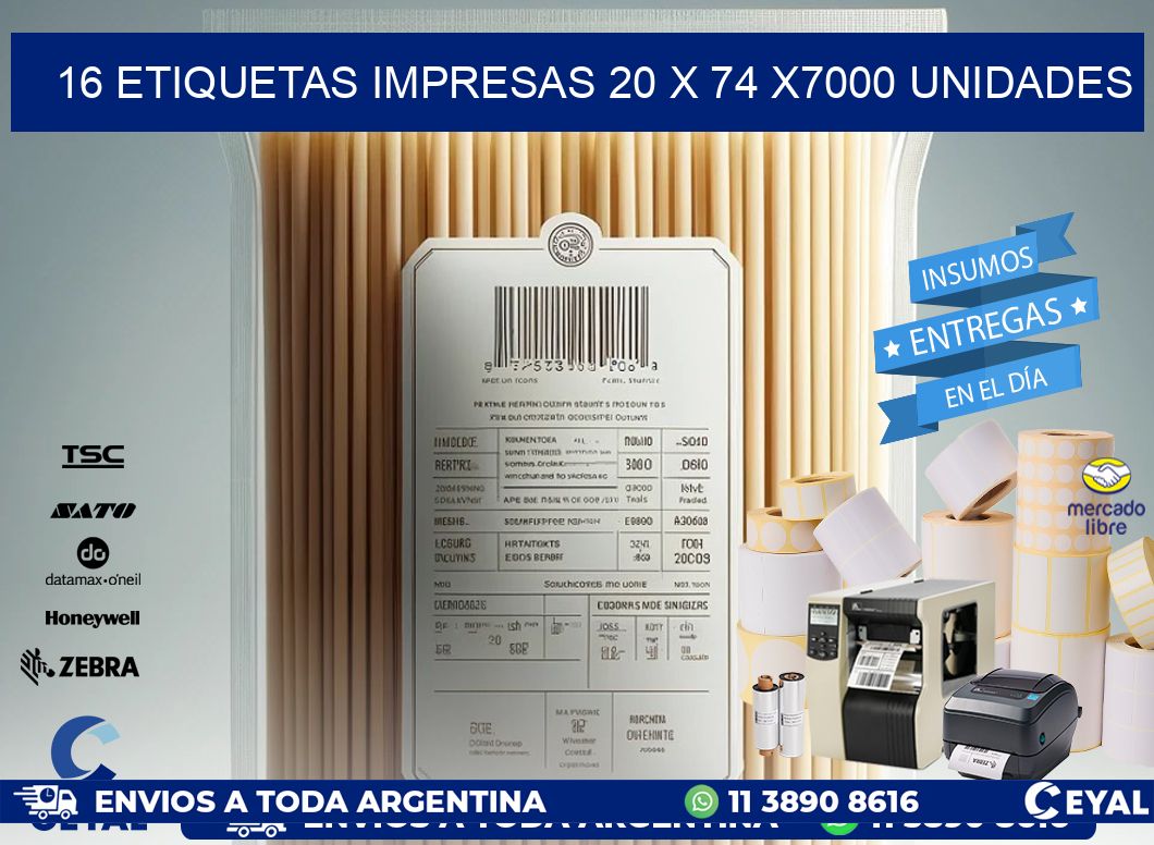 16 ETIQUETAS IMPRESAS 20 x 74 X7000 UNIDADES
