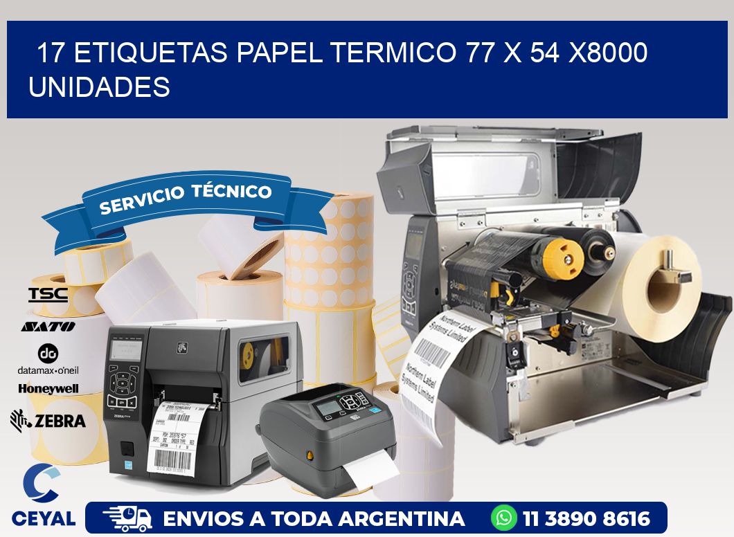 17 ETIQUETAS PAPEL TERMICO 77 x 54 X8000 UNIDADES