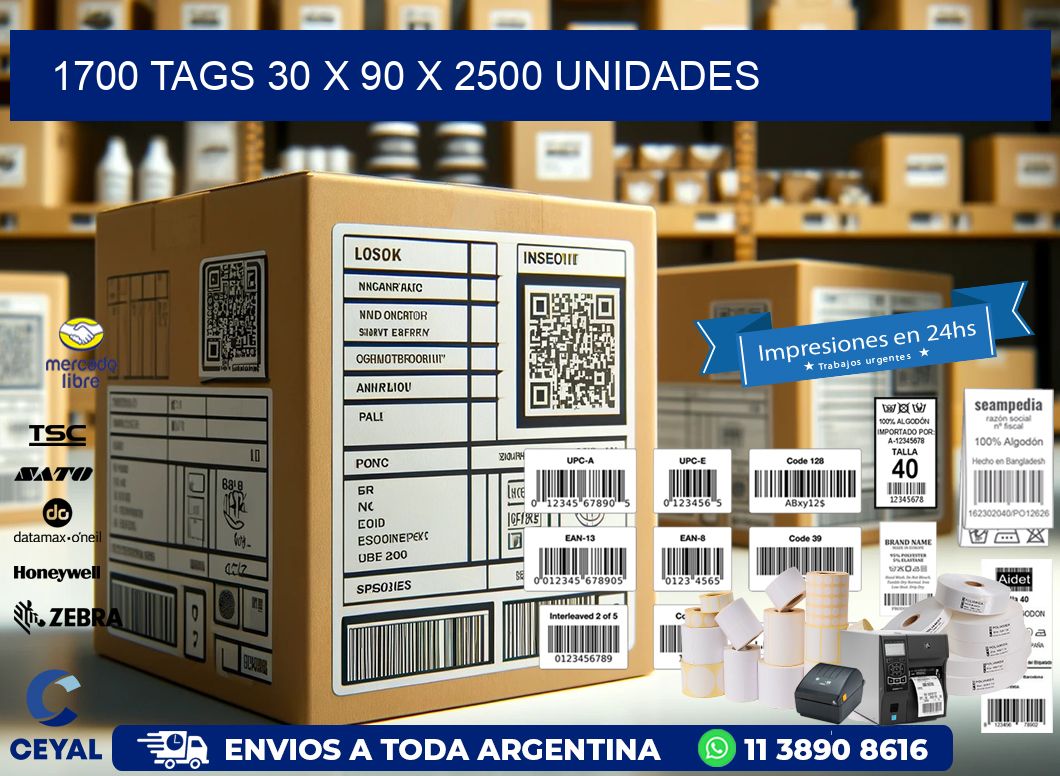 1700 TAGS 30 x 90 X 2500 UNIDADES