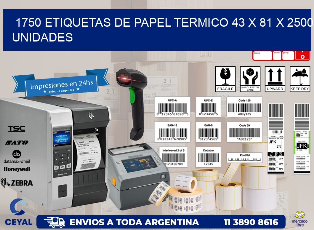 1750 ETIQUETAS DE PAPEL TERMICO 43 x 81 X 2500 UNIDADES