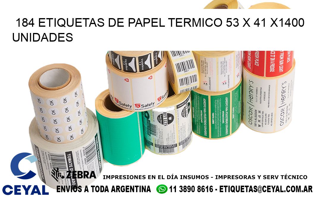 184 ETIQUETAS DE PAPEL TERMICO 53 x 41 X1400 UNIDADES