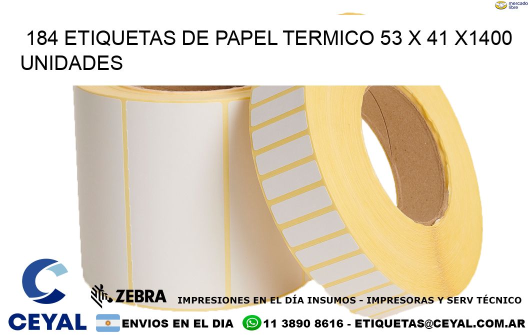 184 ETIQUETAS DE PAPEL TERMICO 53 x 41 X1400 UNIDADES