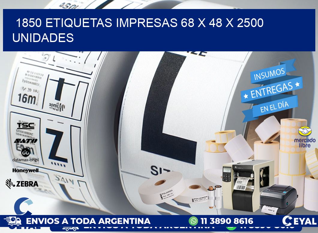 1850 ETIQUETAS IMPRESAS 68 x 48 X 2500 UNIDADES