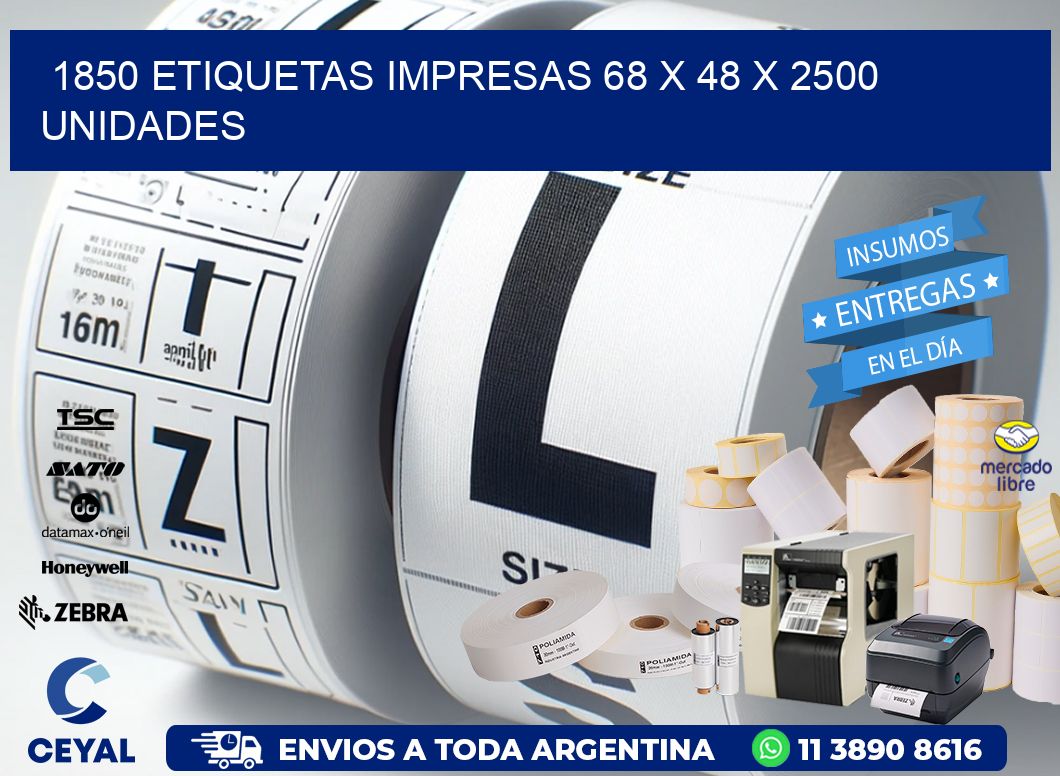 1850 ETIQUETAS IMPRESAS 68 x 48 X 2500 UNIDADES