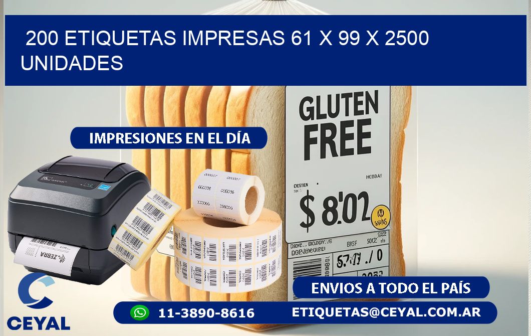 200 ETIQUETAS IMPRESAS 61 x 99 X 2500 UNIDADES