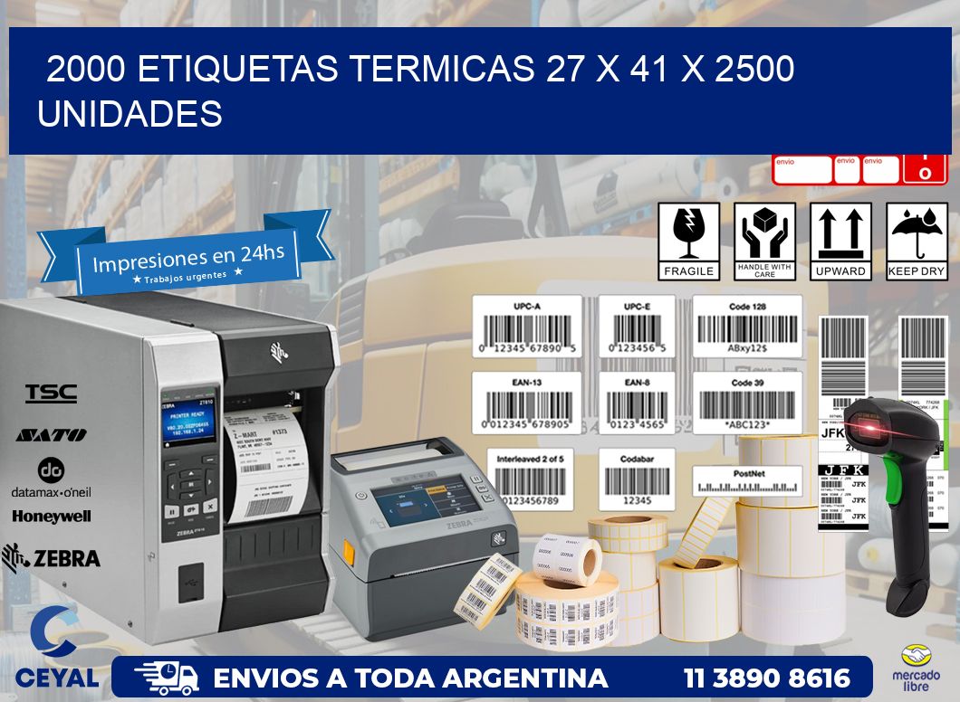 2000 ETIQUETAS TERMICAS 27 x 41 X 2500 UNIDADES