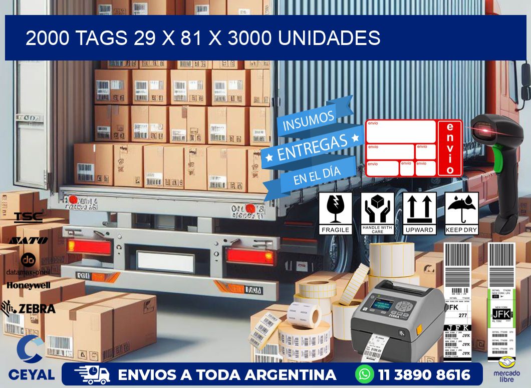 2000 TAGS 29 x 81 X 3000 UNIDADES