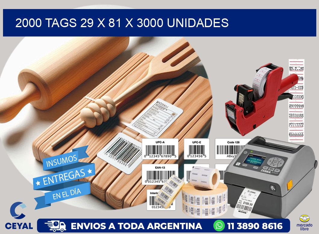 2000 TAGS 29 x 81 X 3000 UNIDADES