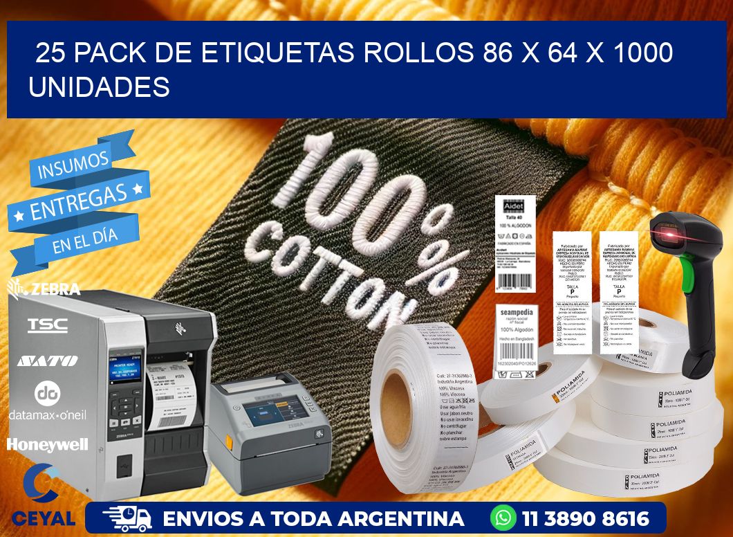 25 PACK DE ETIQUETAS ROLLOS 86 x 64 X 1000 UNIDADES