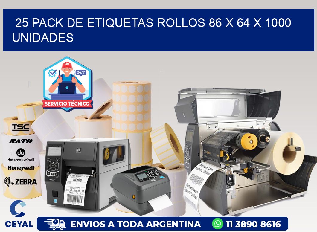 25 PACK DE ETIQUETAS ROLLOS 86 x 64 X 1000 UNIDADES