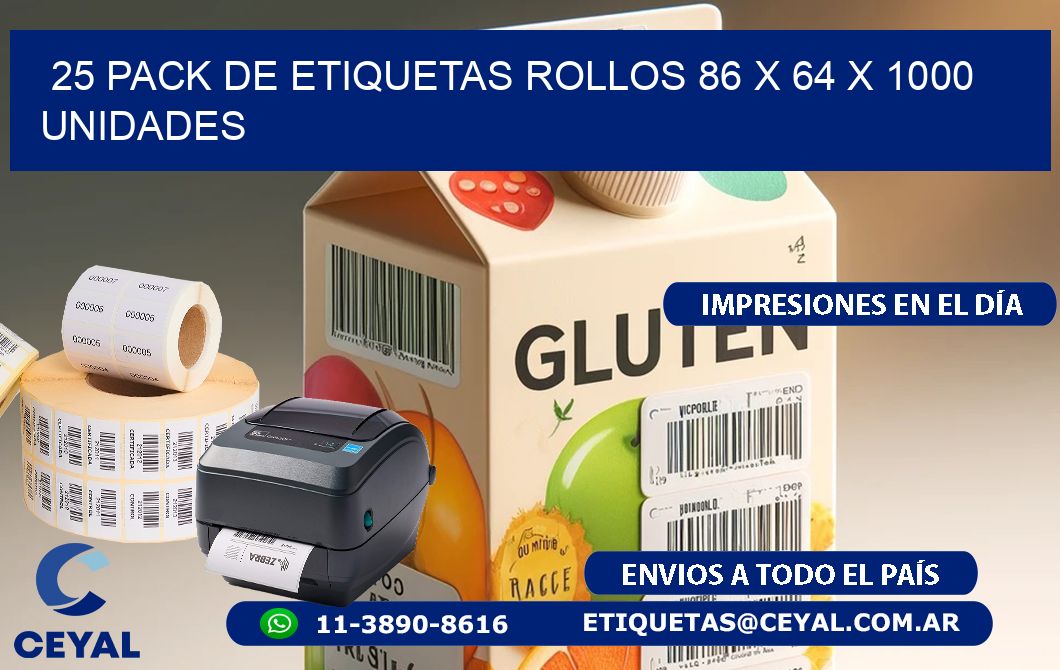 25 PACK DE ETIQUETAS ROLLOS 86 x 64 X 1000 UNIDADES