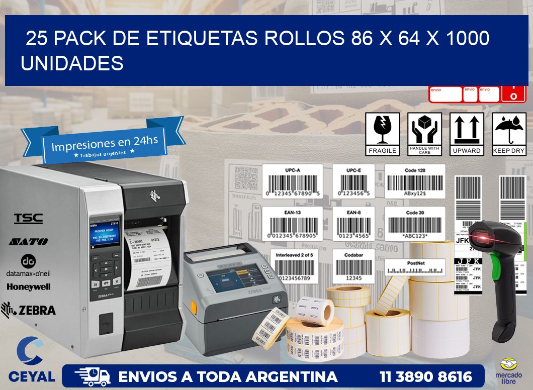 25 PACK DE ETIQUETAS ROLLOS 86 x 64 X 1000 UNIDADES