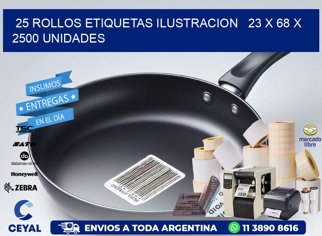 25 ROLLOS ETIQUETAS ILUSTRACION   23 x 68 X 2500 UNIDADES