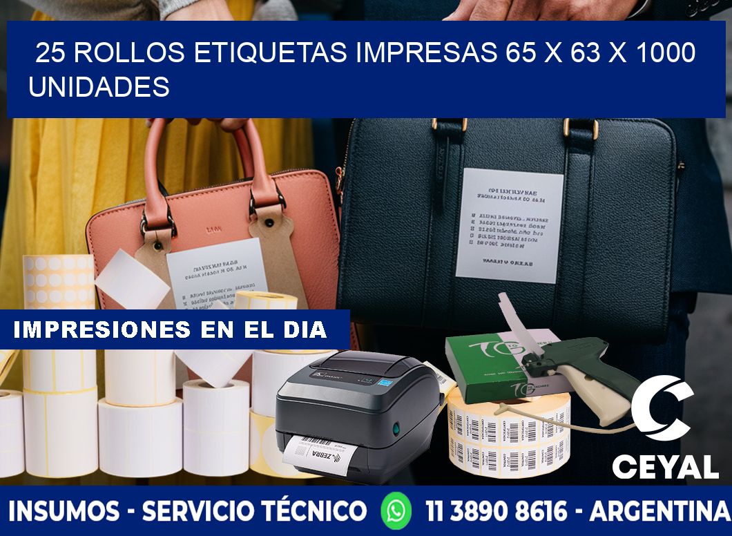 25 ROLLOS ETIQUETAS IMPRESAS 65 x 63 X 1000 UNIDADES