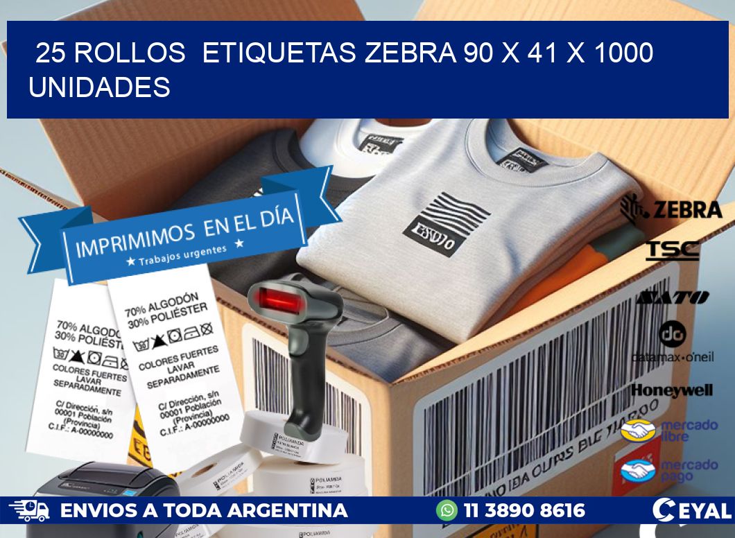 25 ROLLOS  ETIQUETAS ZEBRA 90 x 41 X 1000 UNIDADES