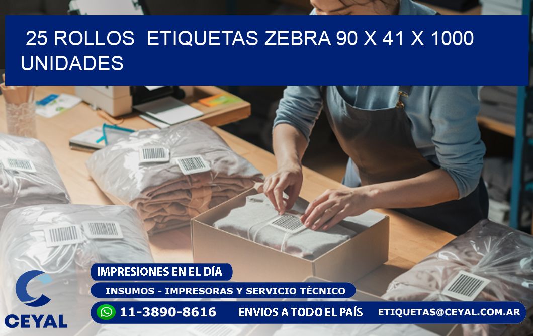 25 ROLLOS  ETIQUETAS ZEBRA 90 x 41 X 1000 UNIDADES