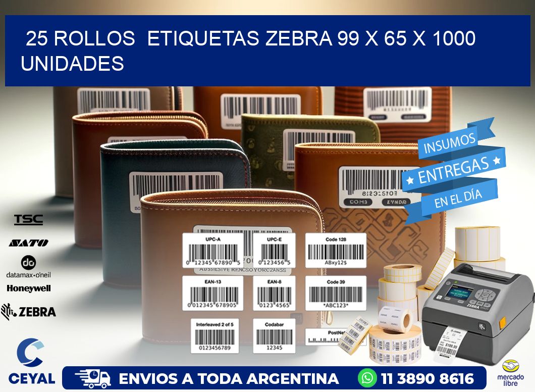 25 ROLLOS  ETIQUETAS ZEBRA 99 x 65 X 1000 UNIDADES