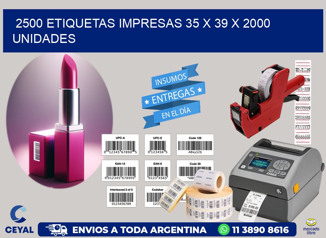 2500 ETIQUETAS IMPRESAS 35 x 39 X 2000 UNIDADES