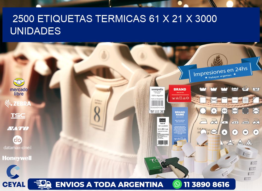 2500 ETIQUETAS TERMICAS 61 x 21 X 3000 UNIDADES