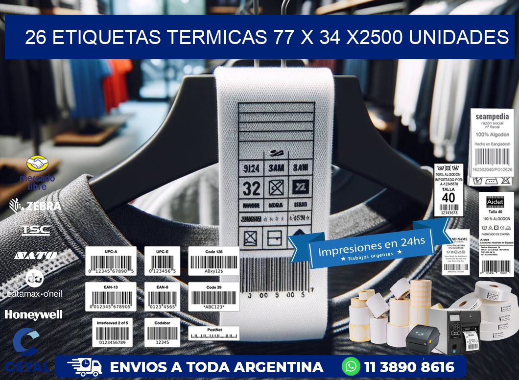 26 ETIQUETAS TERMICAS 77 x 34 X2500 UNIDADES