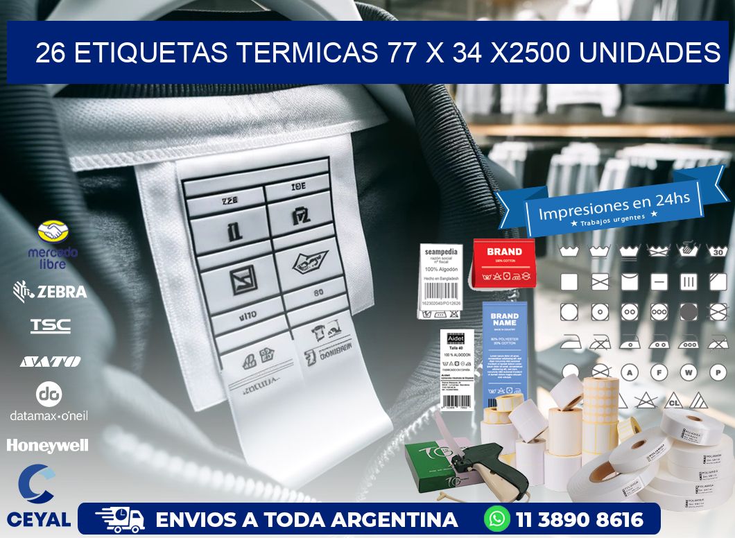 26 ETIQUETAS TERMICAS 77 x 34 X2500 UNIDADES