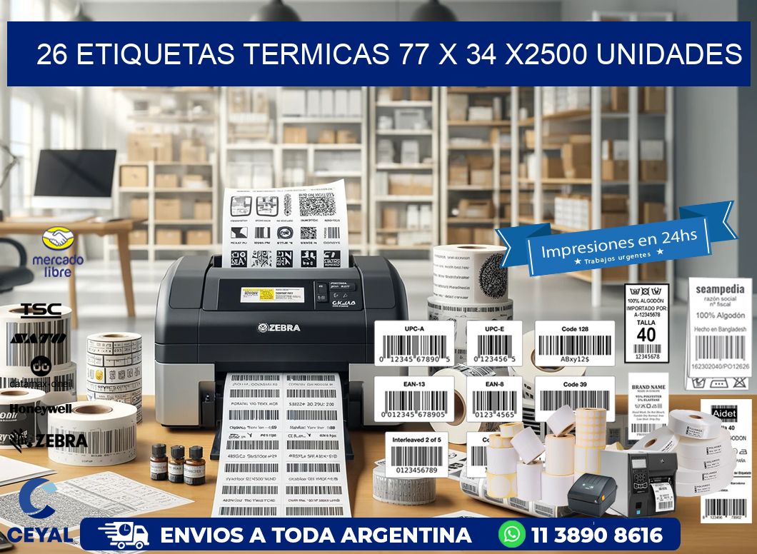 26 ETIQUETAS TERMICAS 77 x 34 X2500 UNIDADES