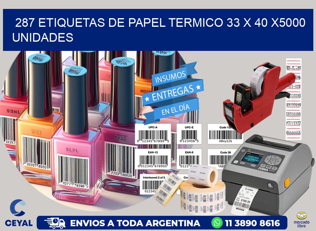 287 ETIQUETAS DE PAPEL TERMICO 33 x 40 X5000 UNIDADES