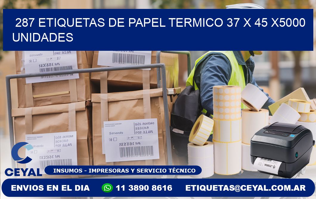 287 ETIQUETAS DE PAPEL TERMICO 37 x 45 X5000 UNIDADES