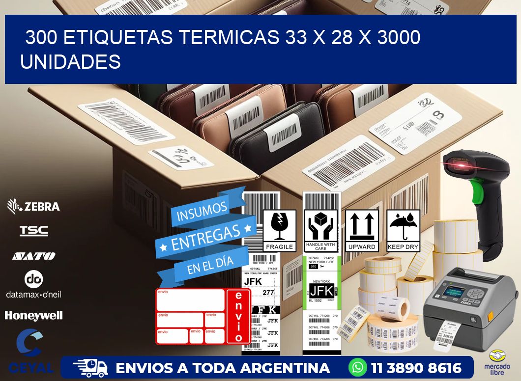 300 ETIQUETAS TERMICAS 33 x 28 X 3000 UNIDADES