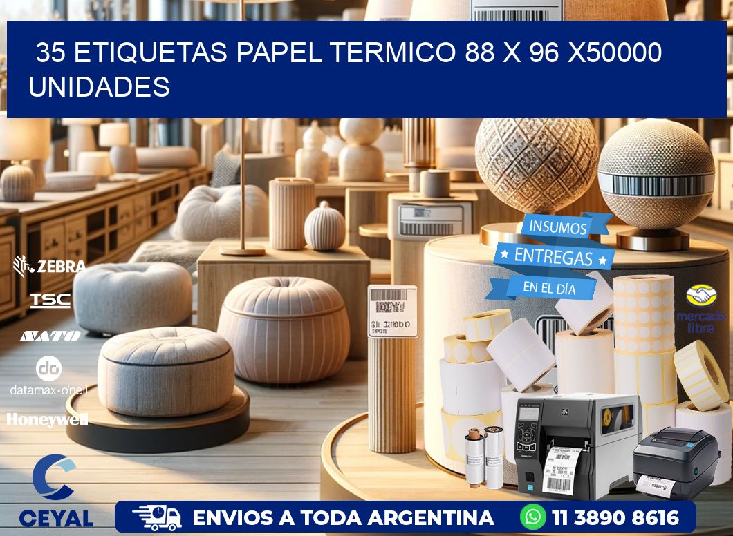 35 ETIQUETAS PAPEL TERMICO 88 x 96 X50000 UNIDADES
