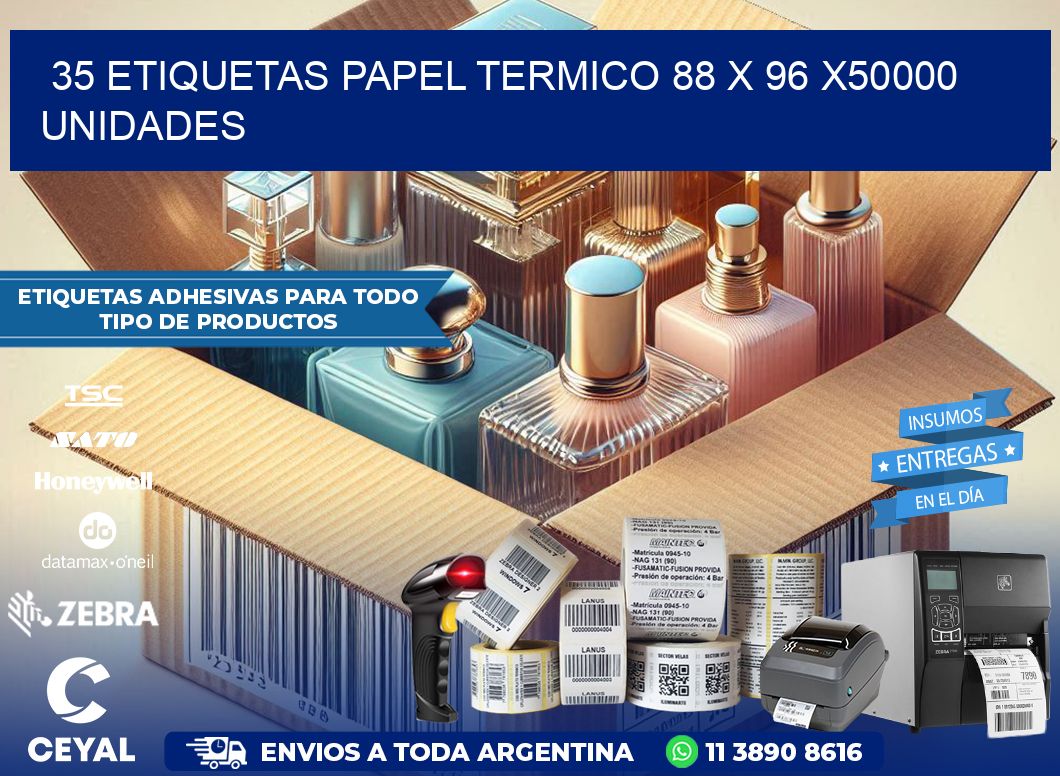 35 ETIQUETAS PAPEL TERMICO 88 x 96 X50000 UNIDADES