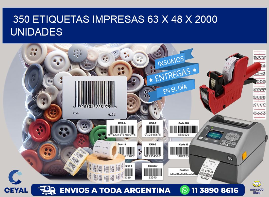 350 ETIQUETAS IMPRESAS 63 x 48 X 2000 UNIDADES