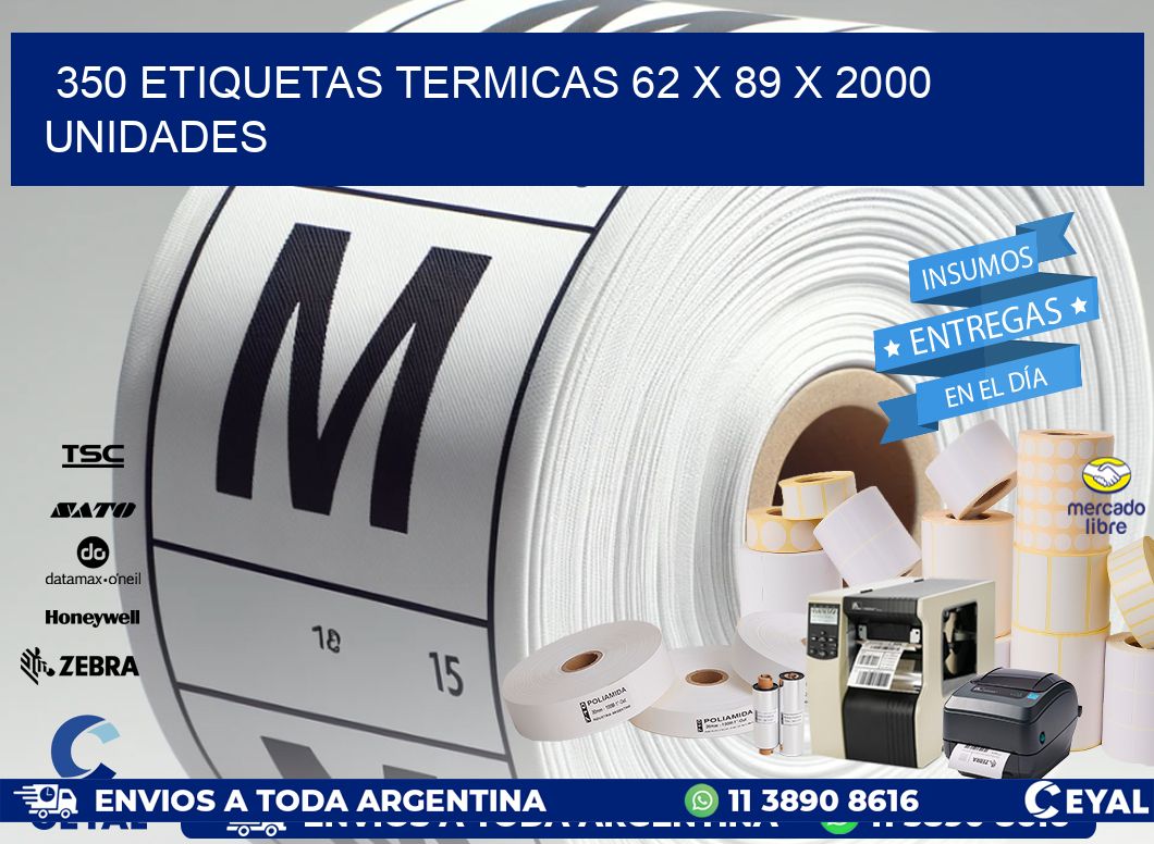 350 ETIQUETAS TERMICAS 62 x 89 X 2000 UNIDADES