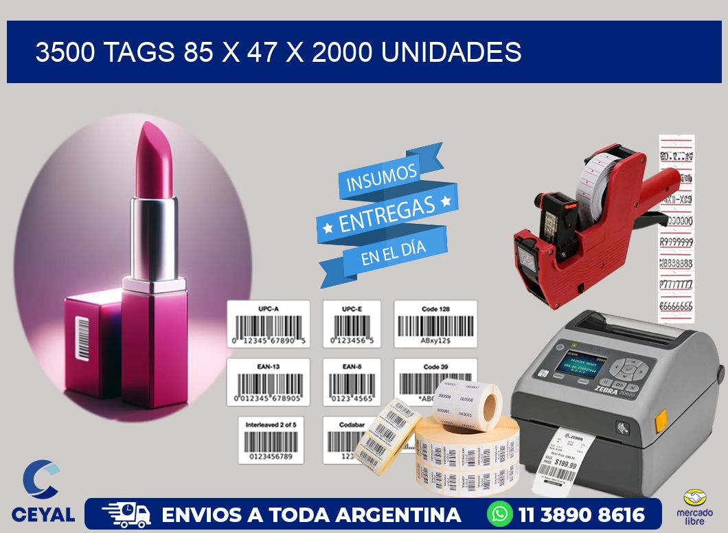 3500 TAGS 85 x 47 X 2000 UNIDADES