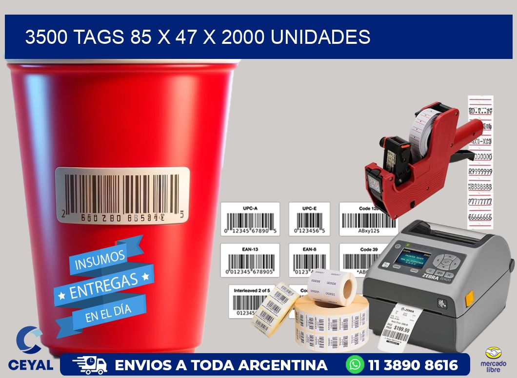 3500 TAGS 85 x 47 X 2000 UNIDADES